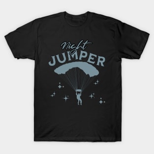 Night Jumper, skydiver, flight, adrenaline T-Shirt